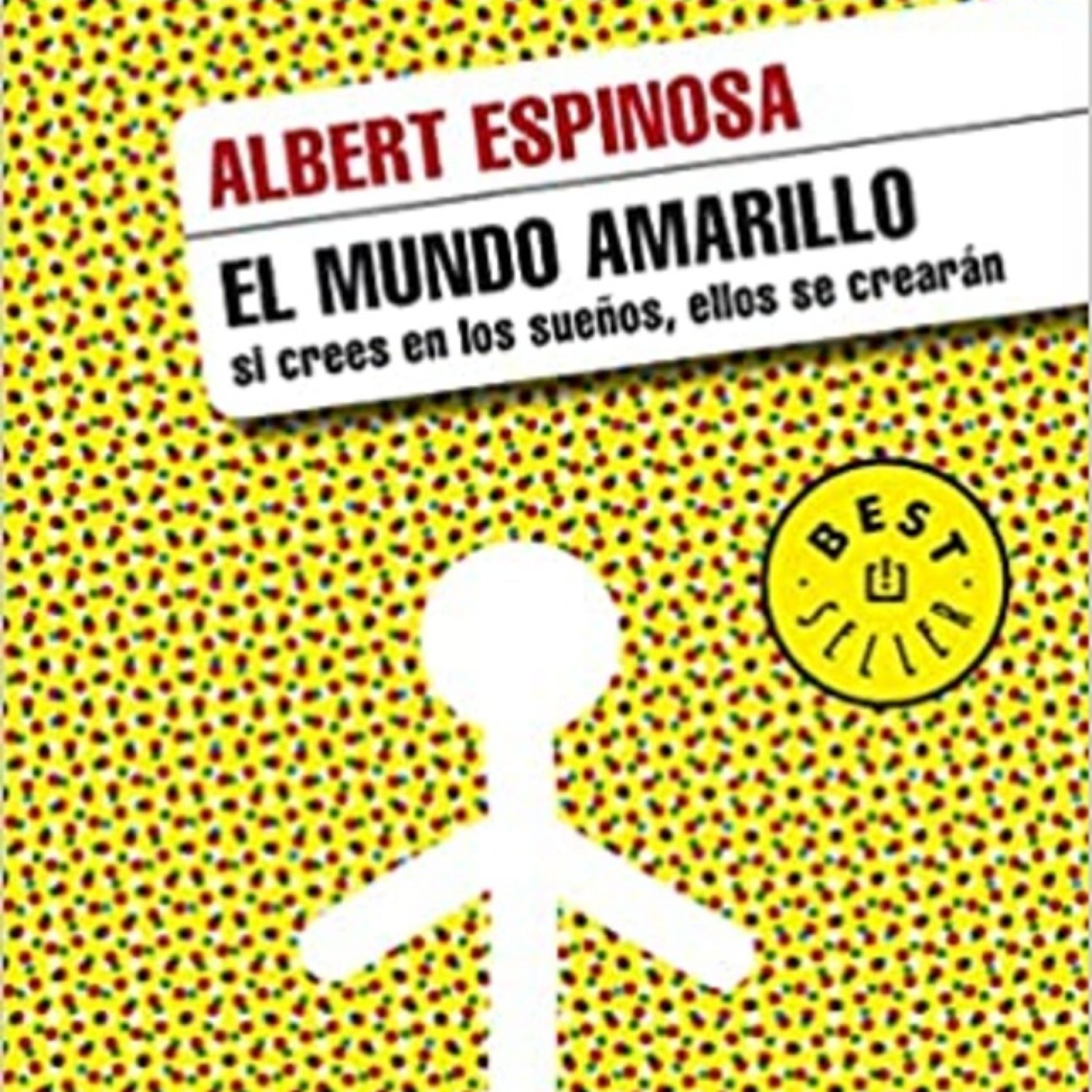 El Mundo Amarillo de Albert Espinosa